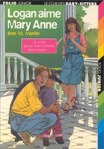 Ann M. Martin: Logan aime Mary Anne (Paperback, French language, 1999, Gallimard)