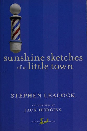 Seth, Stephen Leacock: Sunshine Sketches of a Little Town (2013, McClelland & Stewart)