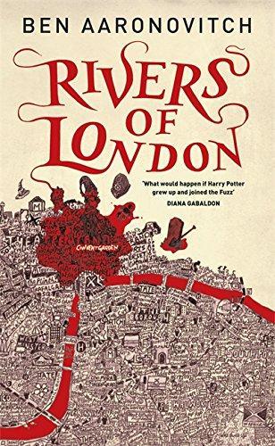 Ben Aaronovitch: Rivers of London (Peter Grant, #1) (2011)