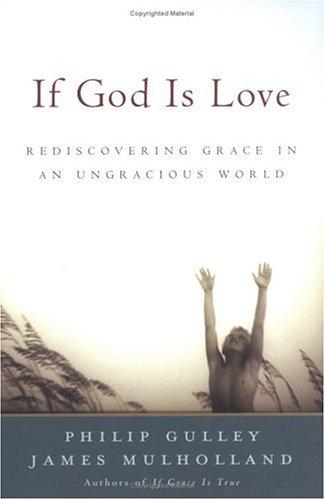 Philip Gulley: If God is love (2004, HarperSanFrancisco)