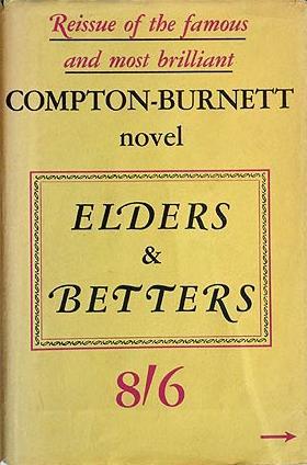 Ivy Compton-Burnett: Elders and Betters (Hardcover, 1952, Victor Gollancz Ltd.)