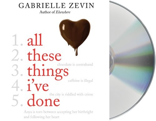 Gabrielle Zevin: All These Things I've Done (AudiobookFormat, 2011, Macmillan Young Listeners)