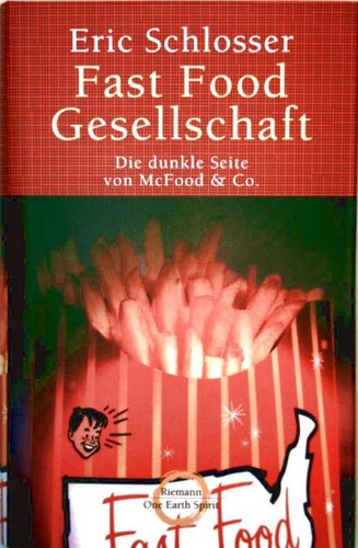 Eric Schlosser: Fast Food Gesellschaft (Hardcover, German language, 2002, Riemann Verlag)