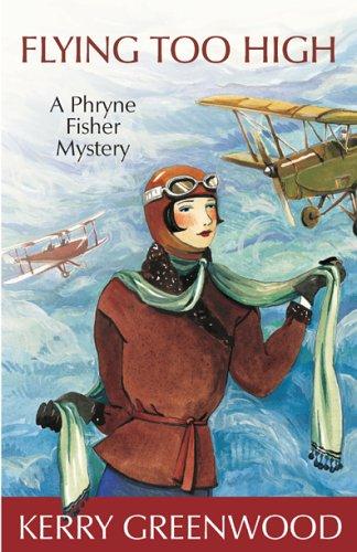Kerry Greenwood: Flying Too High [LARGE TYPE EDITION] (Phryne Fisher Mysteries) (Paperback, 2006, Poisoned Pen Press)