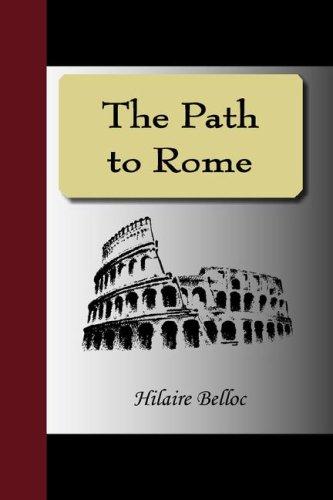 Hilaire Belloc: The Path to Rome (Paperback, 2007, NuVision Publications)