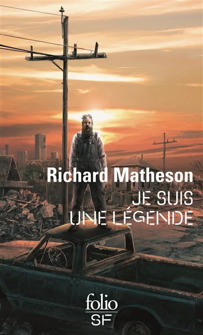 Richard Matheson, Richard Matheson (duplicate), Nathalie Serval: Je suis une légende (French language, 2001, Folio SF)