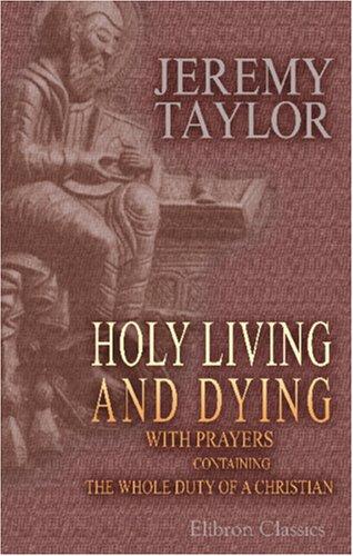 Jeremy Taylor: Holy Living and Dying (Paperback, 2001, Adamant Media Corporation)