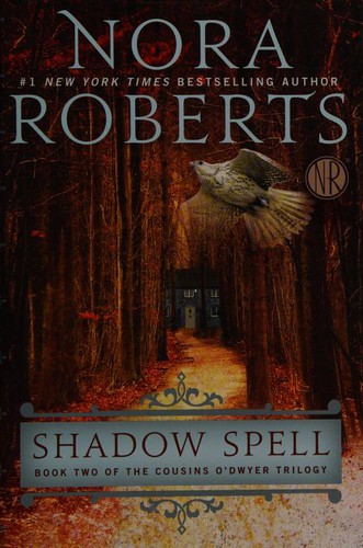 Nora Roberts: Shadow Spell (2014, Berkley Books)