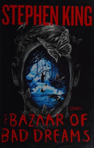 The Bazaar of Bad Dreams (2015, Scribner)