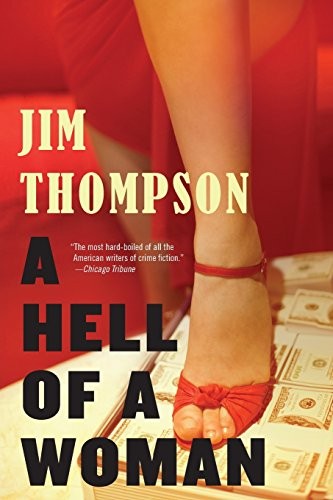 Jim Thompson: A Hell of a Woman (Paperback, 2014, Mulholland Books)