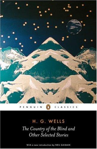 H. G. Wells, Andy Sawyer: The country of the blind and other selected stories (Paperback, 2007, Penguin)