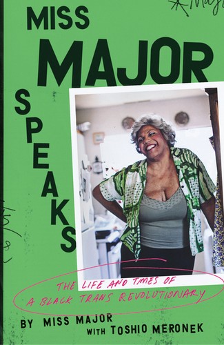 Miss Major, Toshio Meronek: Miss Major Speaks (2022, Verso Books)