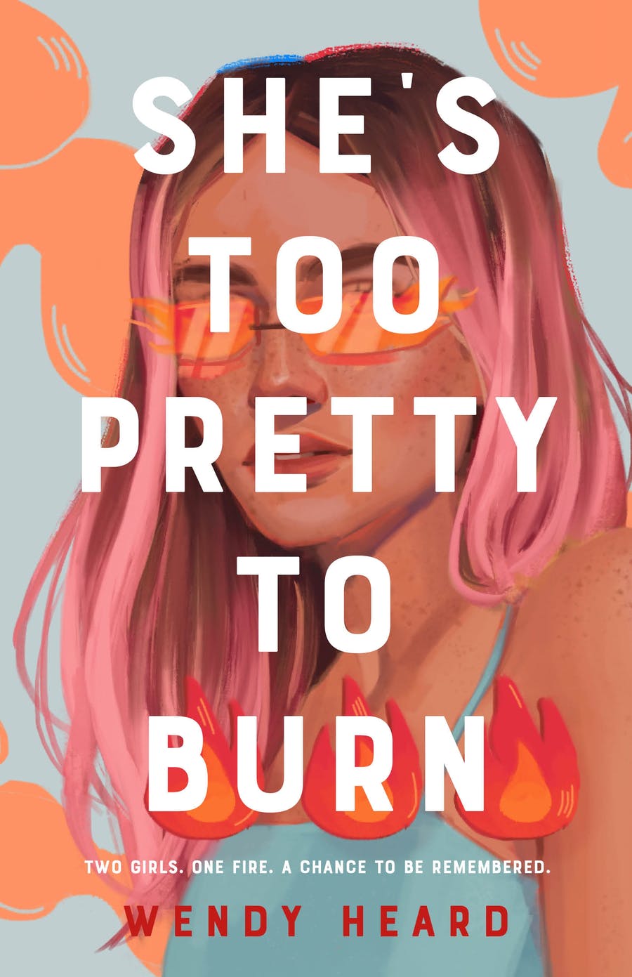 Wendy Heard: She's Too Pretty to Burn (2021, Holt & Company, Henry)