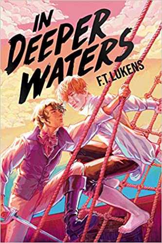 F. T. Lukens: In Deeper Waters (2021, McElderry Books, Margaret K.)