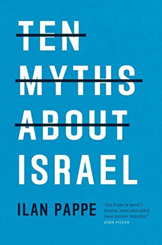 Ten Myths About Israel (2017)