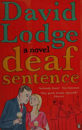 David Lodge: Deaf Sentence (Paperback, 2009, Penguin Books Ltd)