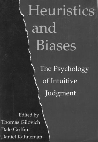 Heuristics and biases (Hardcover, 2002, Cambridge University Press)