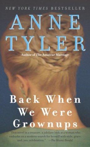 Anne Tyler: Back When We Were Grownups (Paperback, 2004, Ballantine Books)