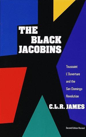 C.L.R. James: The Black Jacobins (Paperback, 1989, Vintage)