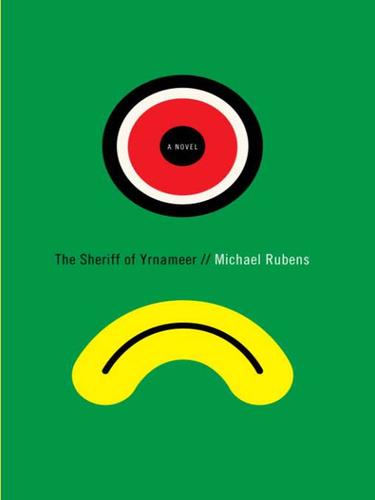 Michael Rubens: The Sheriff of Yrnameer (EBook, 2009, Knopf Doubleday Publishing Group)