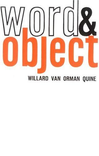 Willard Van Orman Quine: Word and object (Paperback, 1960, M.I.T. Press)