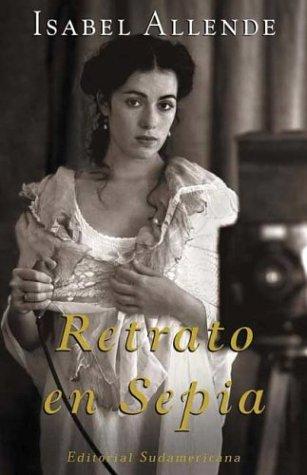 Isabel Allende: Retrato En Sepia (Paperback, Spanish language, 2000, Sudamericana)