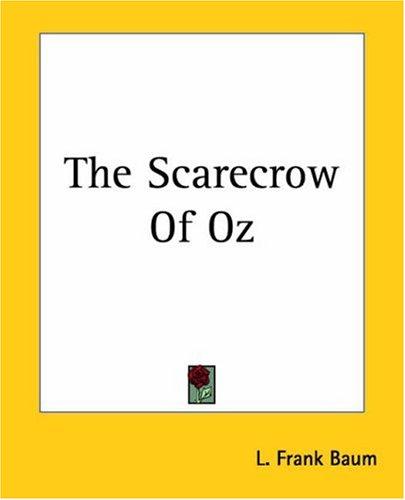 L. Frank Baum: The Scarecrow Of Oz (Paperback, 2004, Kessinger Publishing, LLC)