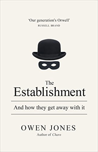 The Establishment: And how they get away with it (2014, Allen Lane)