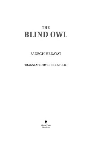 Sadegh Hedayat: The blind owl (1989, Grove Weidenfeld)