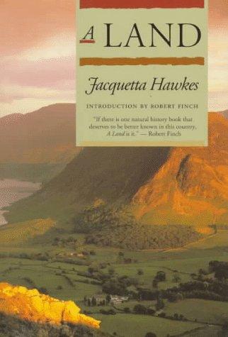 Jacquetta Hopkins Hawkes: A land (1991, Beacon Press)