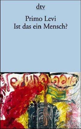 Ist Das Ein Mensch? (Paperback, German language, 1992, Deutscher Taschenbuch Verlag GmbH & Co., Dtv)