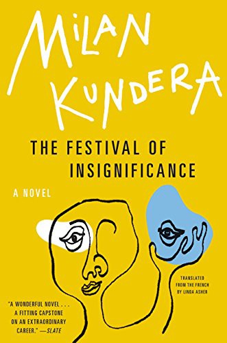 Milan Kundera: The Festival of Insignificance (Paperback, 2016, Harper Perennial)