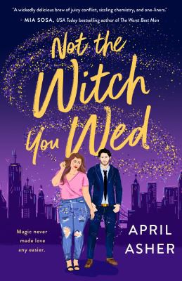Not the Witch You Wed (2022, St. Martin's Press)