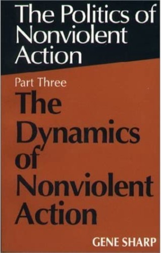 The Dynamics of Nonviolent Action (1973, P. Sargent Publisher)