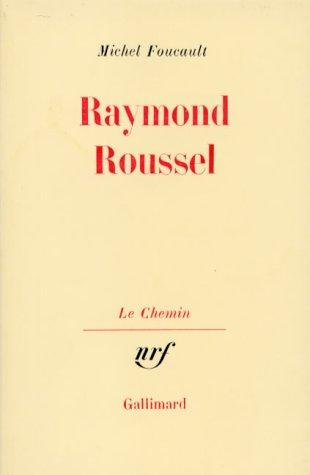 Michel Foucault: Raymond Roussel (Hardcover, French language, 1963, Gallimard)