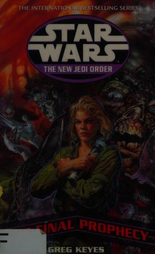 J. Gregory Keyes: Star Wars: The Final Prophecy (Paperback, 2003, Arrow Books Ltd)