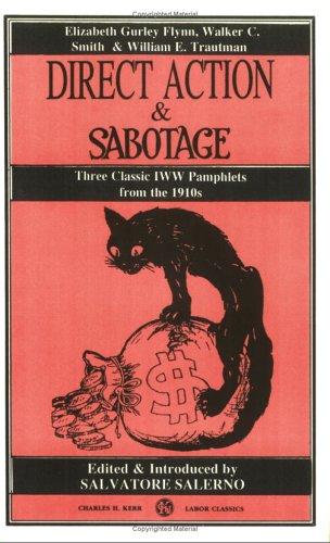 W. E. Trautmann, Elizabeth Gurley Flynn, Walker C. Smith, William E Trautman: Direct Action & Sabotage (Paperback, 1997, Charles H Kerr)