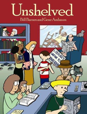 Bill Barnes, Gene Ambaum, Bill Barnes: Unshelved (Paperback, 2003, Overdue Media LLC)