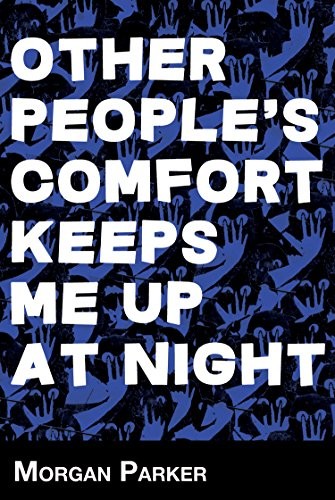 Other People's Comfort Keeps Me Up at Night (Paperback, 2015, Switchback Books)