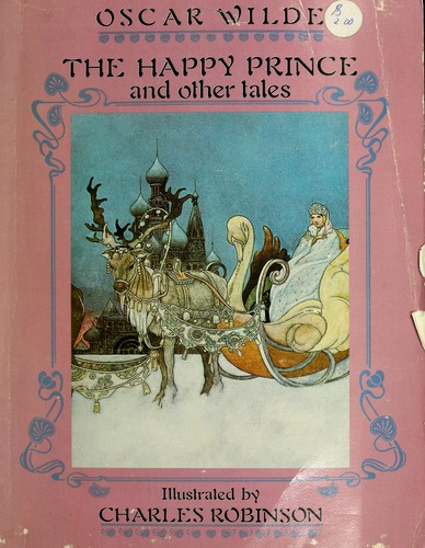 Oscar Wilde: The happy prince, and other tales (1980, Shambhala, distributed in the U.S. by Random Press)