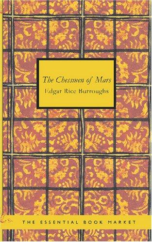 Edgar Rice Burroughs: The Chessmen of Mars (Paperback, 2007, BiblioBazaar)