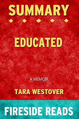 Summary of Educated : A Memoir by Tara Westover (Paperback, 2020, Blurb)