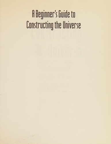 Michael S. Schneider: A beginner's guide to constructing the universe (1994, HarperCollins)