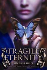 Fragile eternity (2009, Bowen Press)