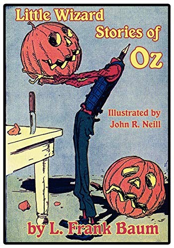 L. Frank Baum, John R. Neill: Little Wizard Stories of Oz (Paperback, 2012, Wilder Publications, Brand: Wilder Publications)