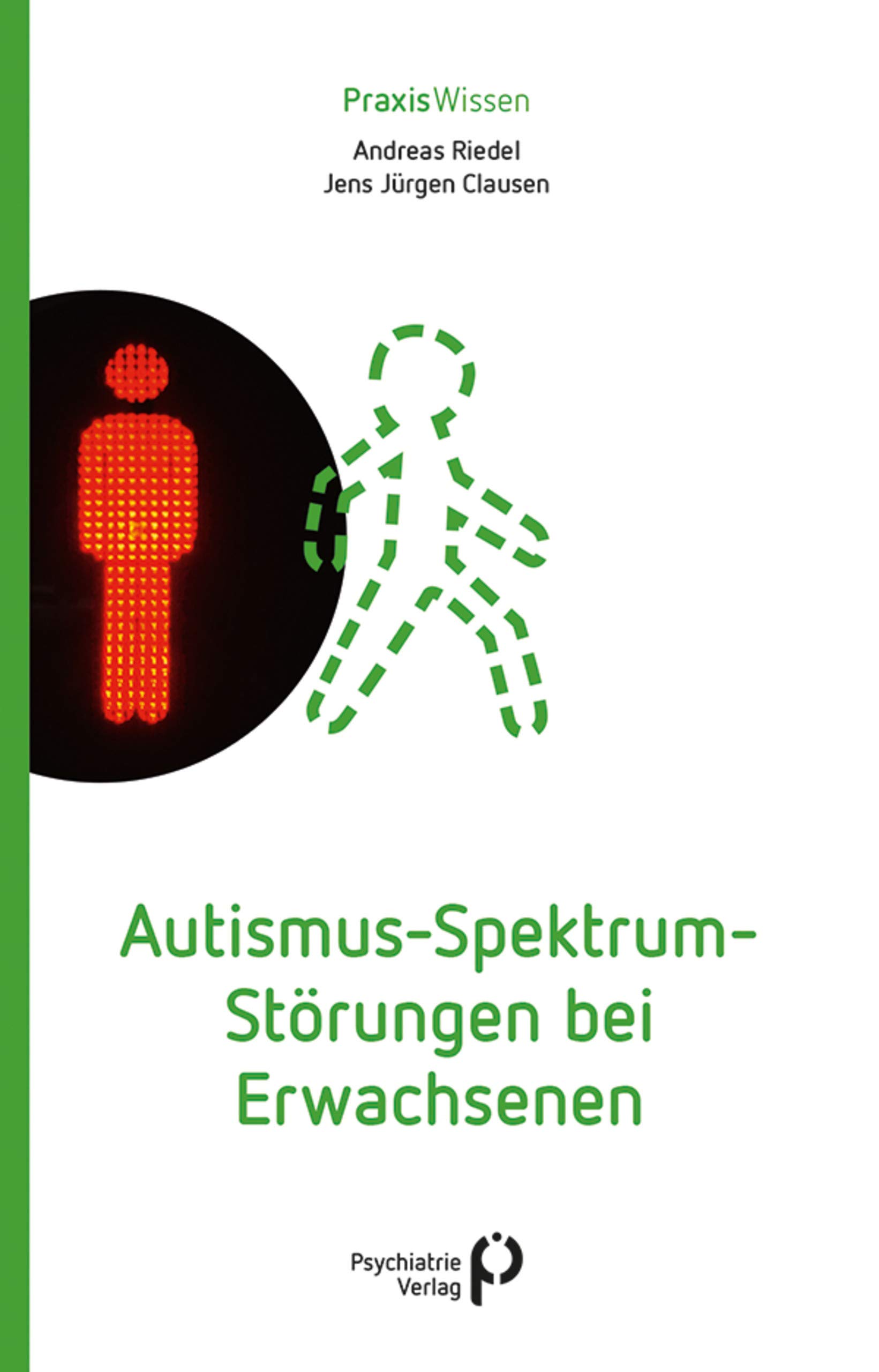 Autismus-Spektrum-Störungen bei Erwachsenen (Paperback, 2016, Psychiatrie-Verlag GmbH)