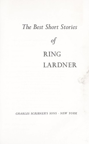 Ring Lardner: Best Short Stories of Ring Lardner (Paperback, 1974, Scribner Paper Fiction)