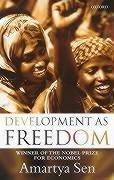 Amartya Sen: Development as freedom (2001, Oxford University Press)