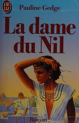 Pauline Gedge: La dame du Nil (French language, 1992, Éditions J'ai lu)