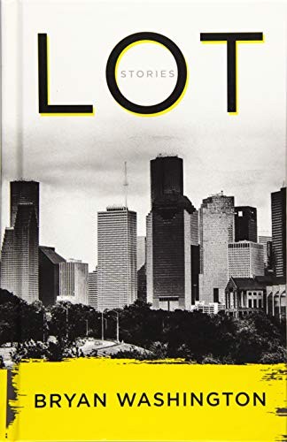 Bryan Washington: Lot (2019, Thorndike Press)